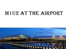 《Unit 2 At the airport》PPT课件7-六年级下册英语【牛津上海版】
