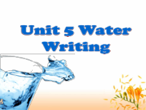 《Unit 2 Water》优质课课件1-八年级下册英语【牛津上海版】