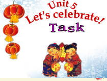《Unit 5 Let’s celebrate》PPT课件5-七年级上册英语【牛津译林版】