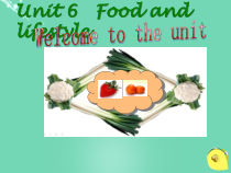 《Unit 6 Food and lifestyle Welcome to the unit》教学课件3-七年级上册英语【牛津译林版】