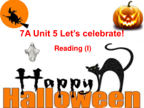 《Unit 5 Let’s celebrate Reading 1 Halloween》PPT课件5-七年级上册英语【牛津译林版】