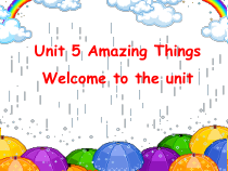 牛津译林版英语七年级下册《Unit 5 Amazing things Welcome to the unit》教学课件1