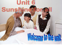 《Unit 6 Sunshine for all Welcome to the unit》教学课件1-八年级下册英语【牛津译林版】