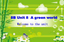 《Unit 8 A green world Welcome to the unit》教学课件10-八年级下册英语【牛津译林版】