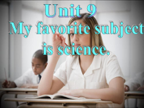 《Unit 9 My favorite subject is science Section B 1a-1d》教学课件2-七年级上册新目标英语【人教版】