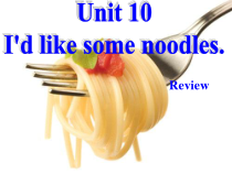 《Unit 10 I’d like some noodles》优质课件5-七年级下册新目标英语【人教版】