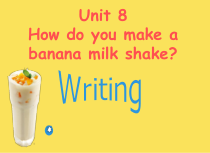 《Unit 8 How do you make a banana milk shake》教学课件5-八年级上册新目标英语【人教版】