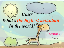 《Unit 7 What’s the highest mountain in the world Section B 1a-1d》教学课件7-八年级下册新目标英语【人教版】