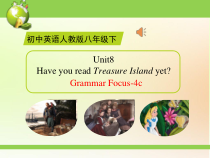 《Unit 8 Have you read Treasure Island yet Section A Grammar focus 4a-4c》PPT课件2-八年级下册新目标英语【人教版】