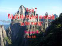 《Unit 7 What’s the highest mountain in the world Section B 1a-1d》PPT课件6-八年级下册新目标英语【人教版】