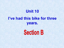 《Unit 10 I’ve had this bike for three years Section B 1a-1d》教学课件9-八年级下册新目标英语【人教版】