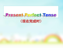 《现在完成时( Present Perfect Tense)Section A Grammar》教学课件8-八年级下册新目标英语【人教版】