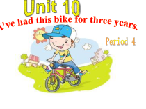《Unit 10 I’ve had this bike for three years Section B 1a-1d》教学课件6-八年级下册新目标英语【人教版】