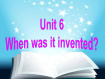 《Unit 6 When was it invented Section A Grammar focus 4a-4c》PPT课件8-九年级全一册英语【人教新目标版】