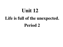 《Unit 12 Life is full of the unexpected Section A Grammar focus 4a-4c》教学课件6-九年级全一册英语【人教新目标版】