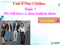 Unit8__Topic1__SectionA__参考课件-八年级下册英语【仁爱版】