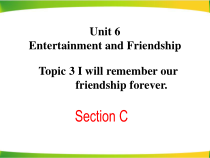 Unit6_Topic3_SectionC_精品课件-九年级下册英语【仁爱版】
