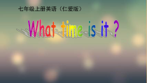 《Unit 4 Topic 3 What time is it now》PPT课件6-七年级上册英语仁爱（科普版）
