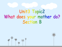 《Unit 3 Topic 2 What does your mother do》PPT课件2-七年级上册英语仁爱（科普版）