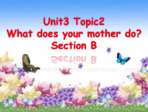 《Unit 3 Topic 2 What does your mother do》PPT课件9-七年级上册英语仁爱（科普版）