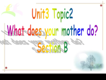 《Unit 3 Topic 2 What does your mother do》教学课件6-七年级上册英语仁爱（科普版）