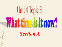 《Unit 4 Topic 3 What time is it now》教学课件9-七年级上册英语仁爱（科普版）