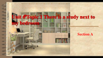 《Unit 6 Topic 1 There is a study next to my bedroom》教学课件8-七年级下册英语仁爱（科普版）