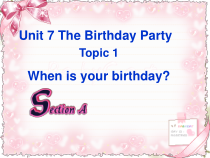 《Unit 7 Topic 1 When is your birthday》PPT课件5-七年级下册英语仁爱（科普版）