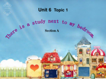 《Unit 6 Topic 1 There is a study next to my bedroom》PPT课件3-七年级下册英语仁爱（科普版）