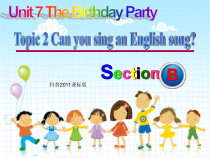 《Unit 7 Topic 2 Can you sing an English song》公开课课件-七年级下册英语仁爱（科普版）