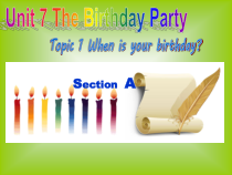 《Unit 7 Topic 1 When is your birthday》教学课件6-七年级下册英语仁爱（科普版）