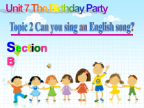 《Unit 7 Topic 2 Can you sing an English song》优质课件3-七年级下册英语仁爱（科普版）