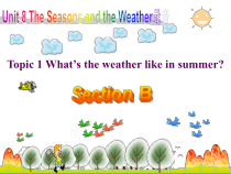 《Unit 8 Topic 1 What’s the weather like in summer》PPT课件9-七年级下册英语仁爱（科普版）