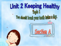 《Unit 2 Topic 1 You should brush your teeth twice a day》优质课件8-八年级上册英语仁爱（科普版）