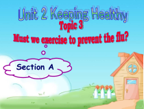 《Unit 2 Topic 3 Must we exercise to prevent the flu》教学课件5-八年级上册英语仁爱（科普版）