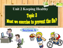 《Unit 2 Topic 3 Must we exercise to prevent the flu》优质课件8-八年级上册英语仁爱（科普版）