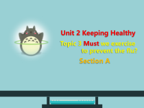 《Unit 2 Topic 3 Must we exercise to prevent the flu》优质课件6-八年级上册英语仁爱（科普版）