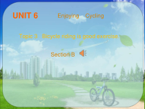 仁爱（科普）版英语八下《Unit 6 Topic 3 Bicycle riding is good exercise》PPT课件6
