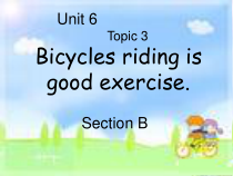 仁爱（科普版）英语八下《Unit 6 Topic 3 Bicycle riding is good exercise》课件5