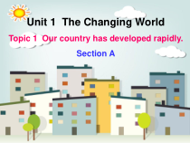 《Unit 1 Topic 1 Our country has developed rapidly》课件1-九年级上册英语仁爱（科普版）