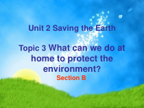 《Unit 2 Topic 3 What can we do at home to protect the environment》PPT课件7-九年级上册英语仁爱（科普版）