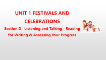 高中英语必修第三册《Unit 1 Festivals and Celebrations Section D》PPT课件(共37页)-人教版（2019）