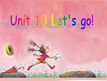 北师大版（一起）四下《Unit 10 Let's go!》PPT课件3(共13页)