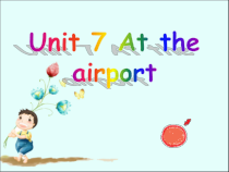 北师大版（一起）五下《Unit 7 At the airport》PPT课件 (共20页)