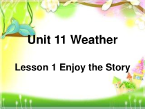 北师大版（三起）英语五下《Unit 11 Weather Lesson 1 Enjoy the Story》PPT课件3 (共13页)
