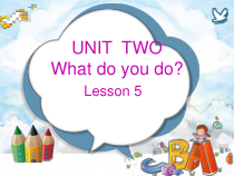 北京版英语一年级下册《Unit 2 What do you do Lesson 5》PPT课件4(1)