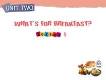北京版英语二年级下册《Unit 2 What’s for breakfast Lesson 5》公开课PPT课件3(1)