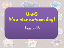 北京版英语三年级上册《Unit 5 It’s a nice autumn day Lesson 15》优质课PPT课件1(1)