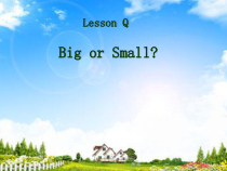 川教版英语三年级上册《Lesson Q Big or Small？》精品PPT课件2
