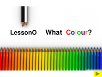 川教版英语三年级上册《Lesson O What Colour？》优质PPT课件1